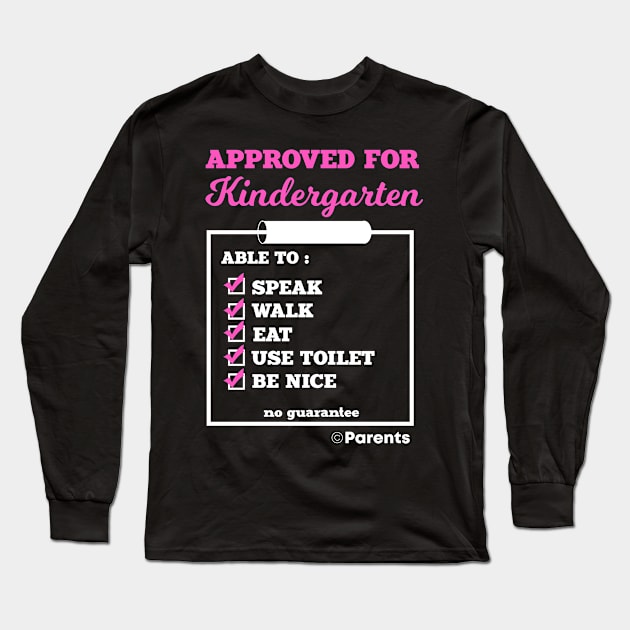 Approved for Kindergarten Long Sleeve T-Shirt by MaikaeferDesign